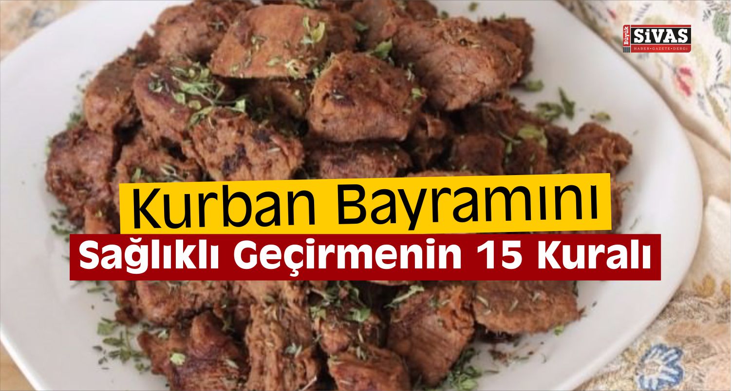 Kurban Bayramını Sağlıklı Geçirmenin 15 Kuralı