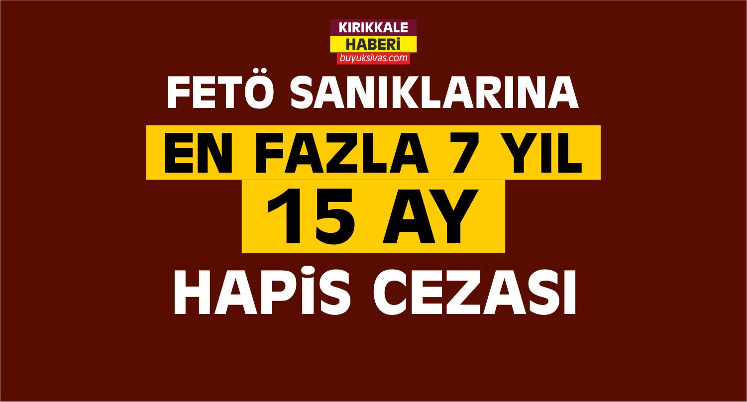 Kırıkkale'de FETÖ Sanıklarına Hapis Cezası