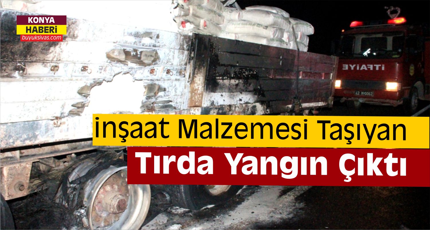 Seydişehir’de Tır Yangını