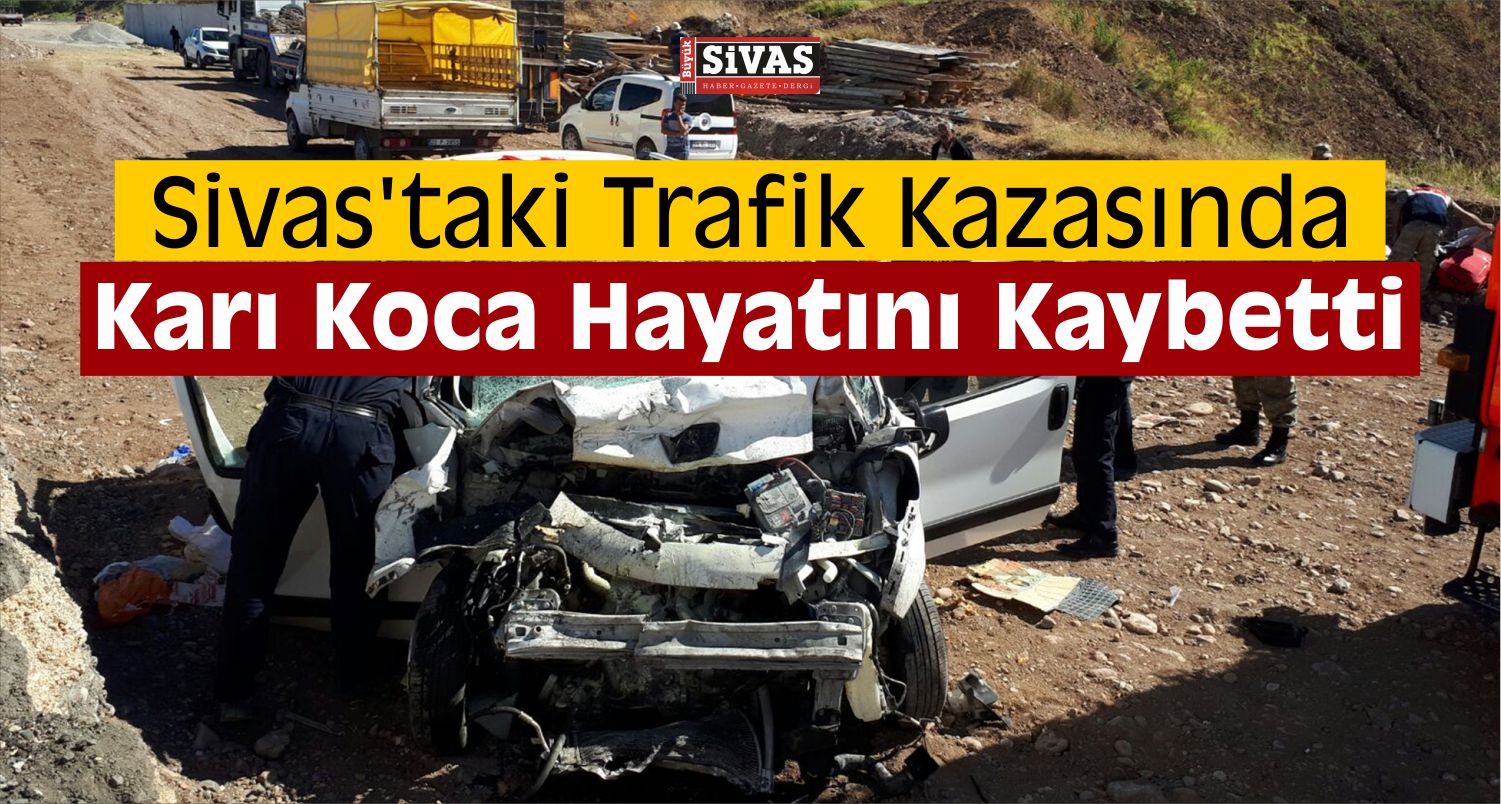 Sivas’ta Trafik Kazası: 2 Ölü