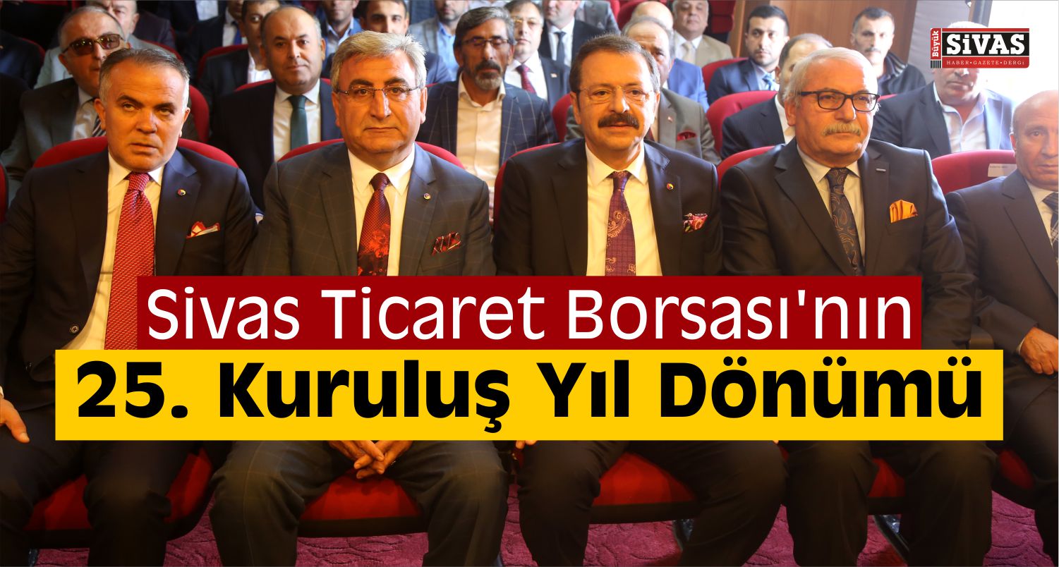 TOBB Başkanı Sivas’ta