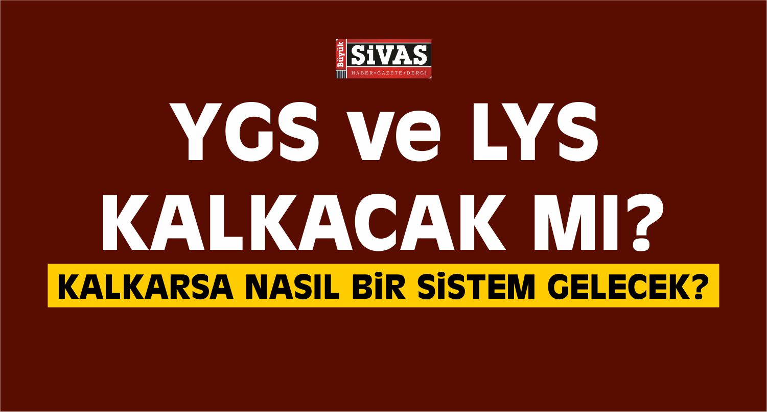 YGS ve LYS Kalkacak Mı