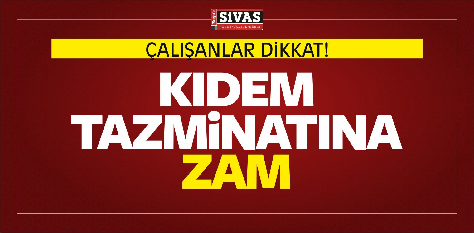 Kıdem Tazminatına Zam