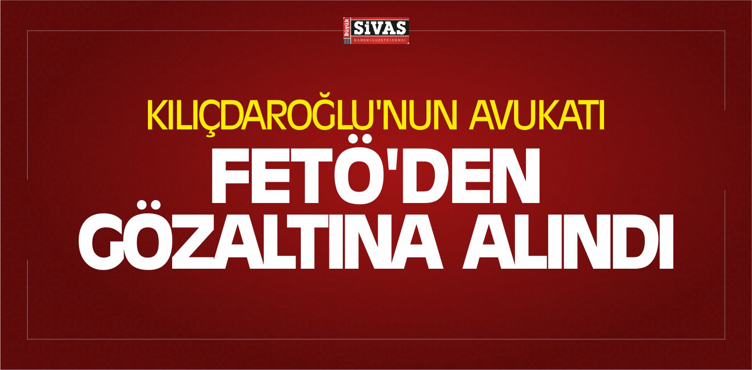 Kılıçdaroğlu'nun Avukatı