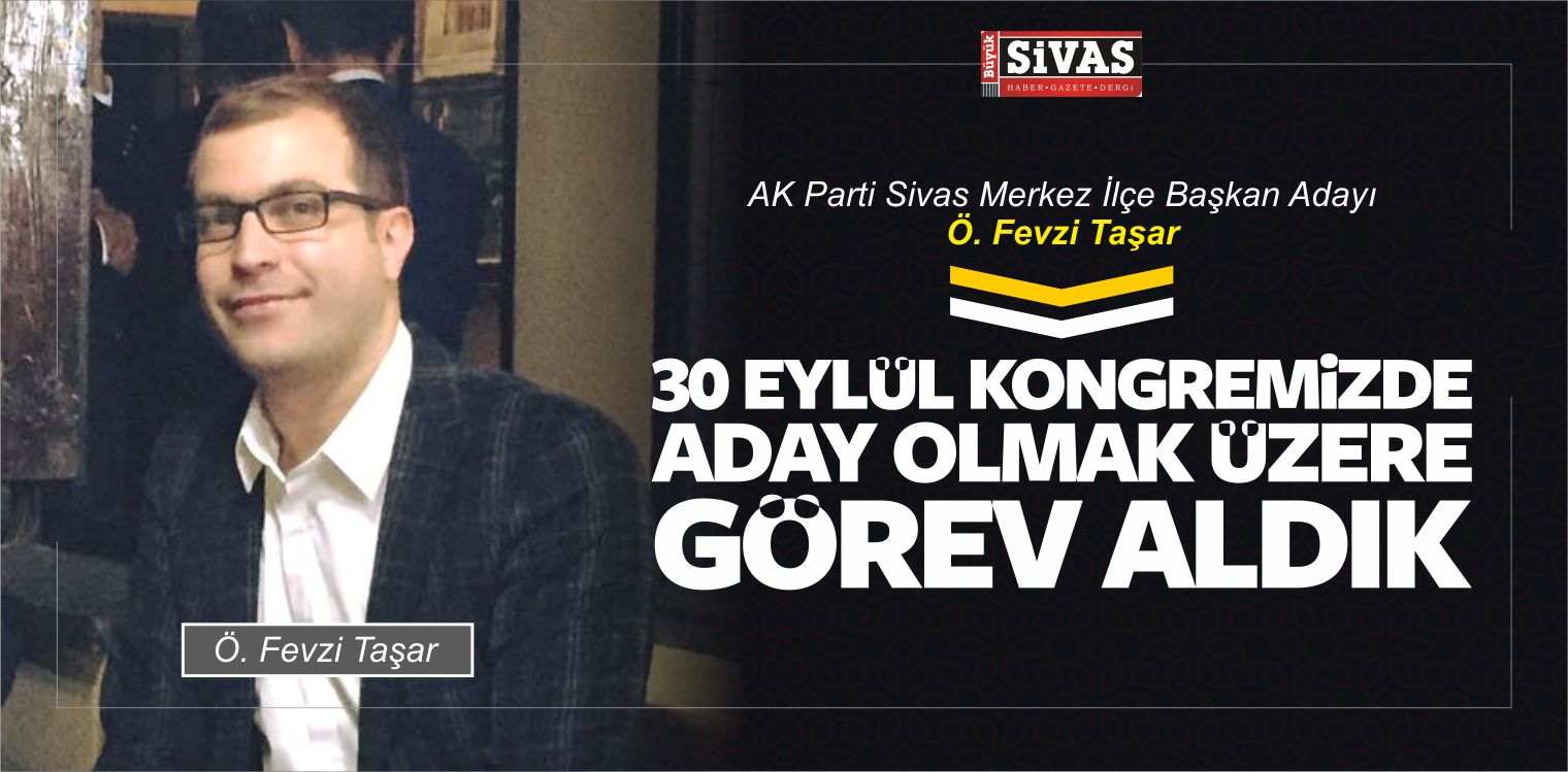 AK Parti Merkez ilçe Başkanı Ömer Fevzi Taşar’dan Açıklama