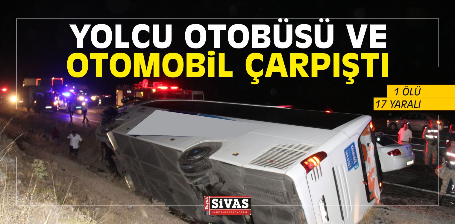 Yolcu Otobüsü ve Otomobil Çarpıştı: 1 Ölü, 17 Yaralı