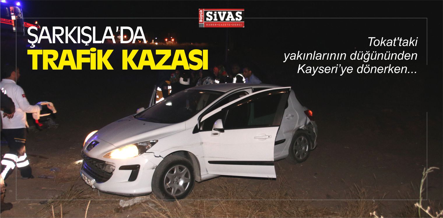 Şarkışla ilçesindeki Trafik Kazasında 4 Kişi Yaralandı