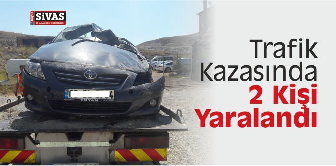 Gürün ilçesinde Trafik Kazasında 2 Kişi Yaralandı