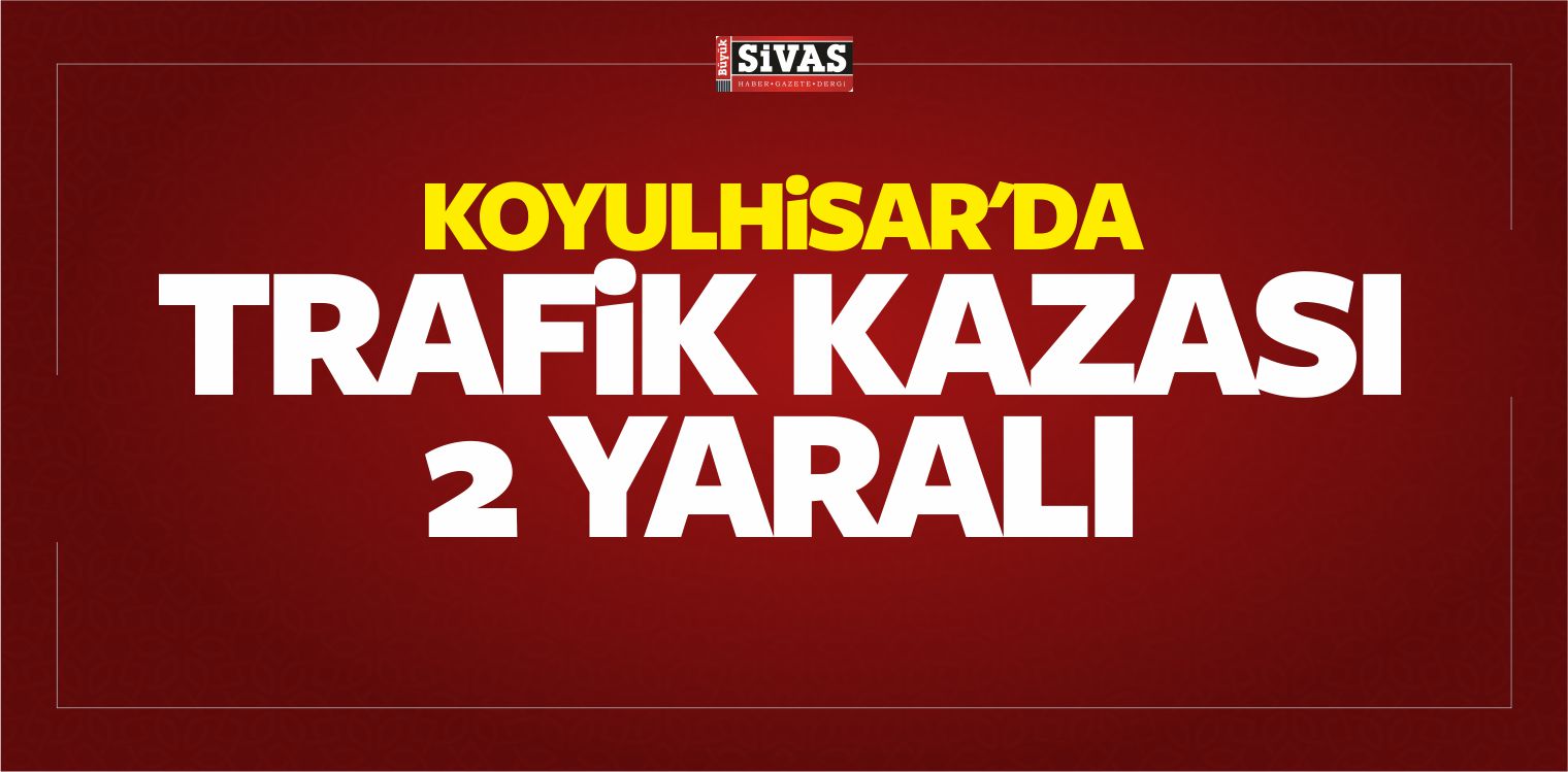 Koyulhisar’da Trafik Kazası: 2 Yaralı