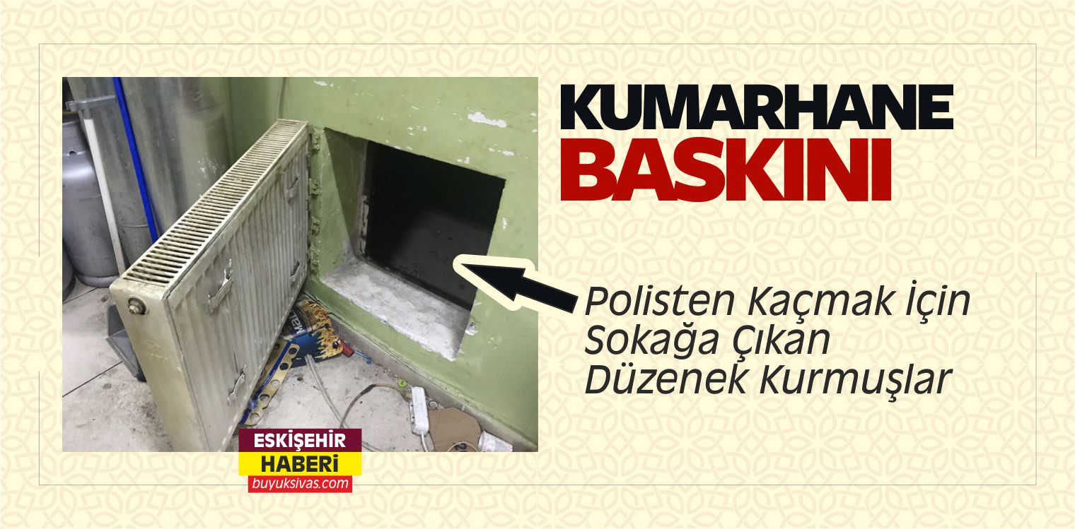 Polisten Kaçmak için Kumarhanede Sokağa Gizli Geçit