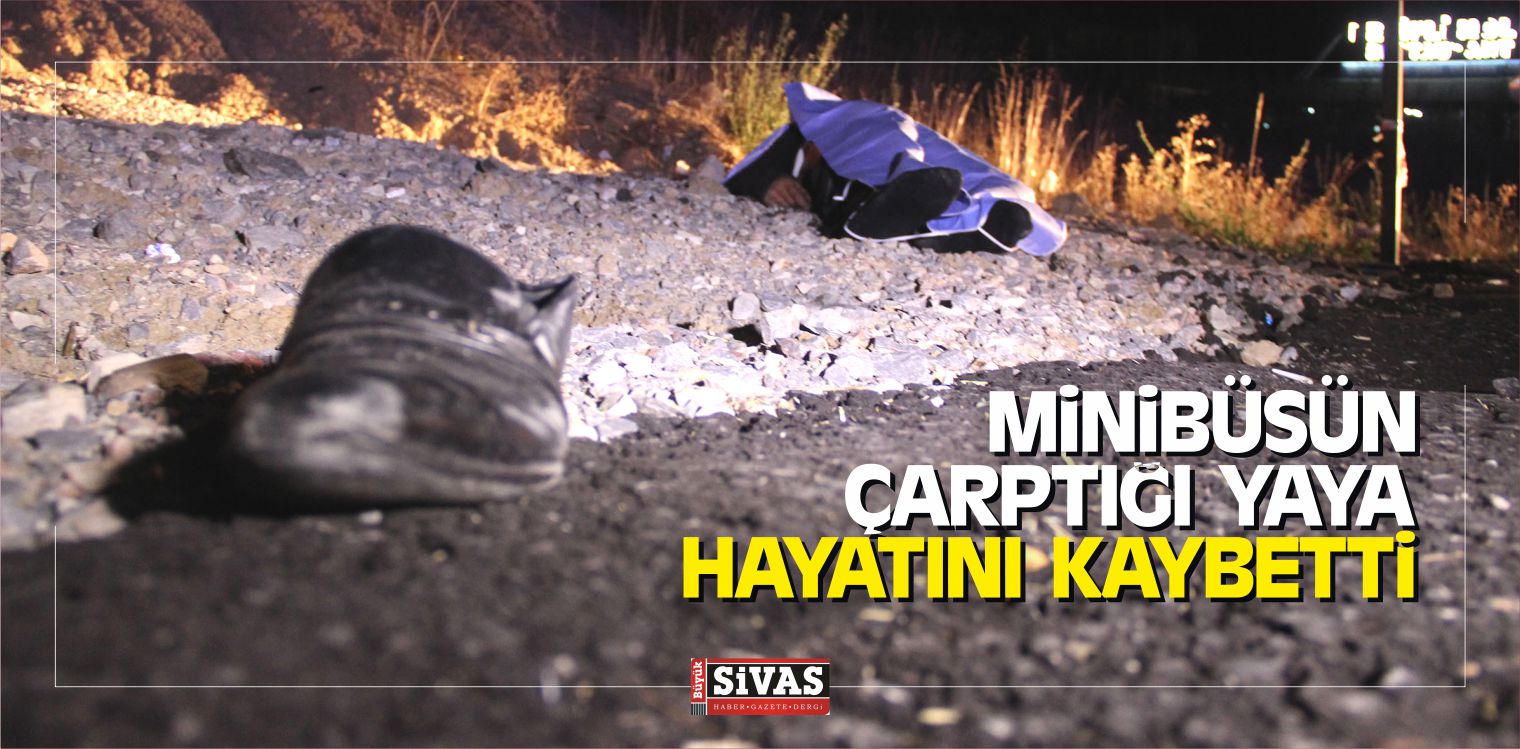 Minibüsün Çarptığı Yaya Hayatını Kaybetti