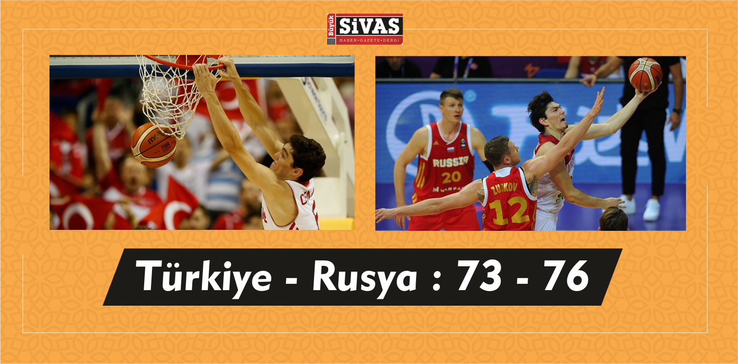 EuroBasket 2017: Türkiye-Rusya: 73-76