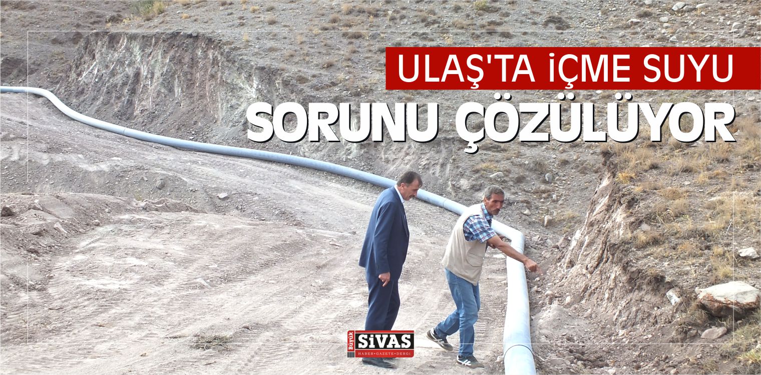 Ulaş’ta içme Suyu Sorunu Çözülüyor