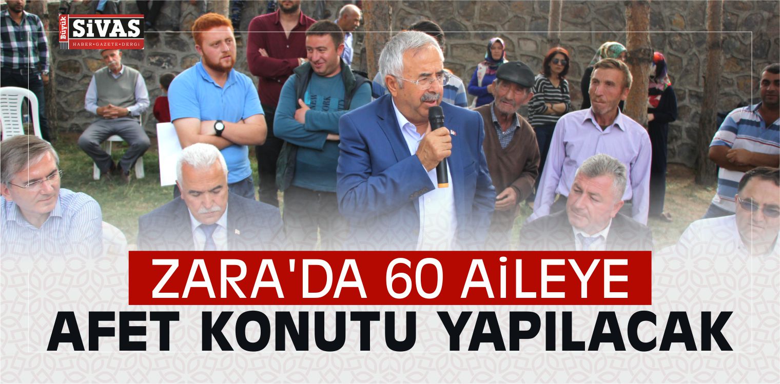 Zara’da 60 Aileye Afet Konutu Yapılacak