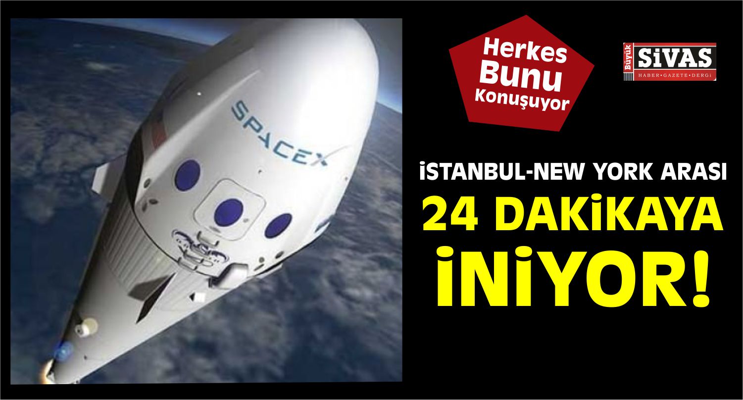 İstanbul-New York Arası 24 Dakikaya İniyor