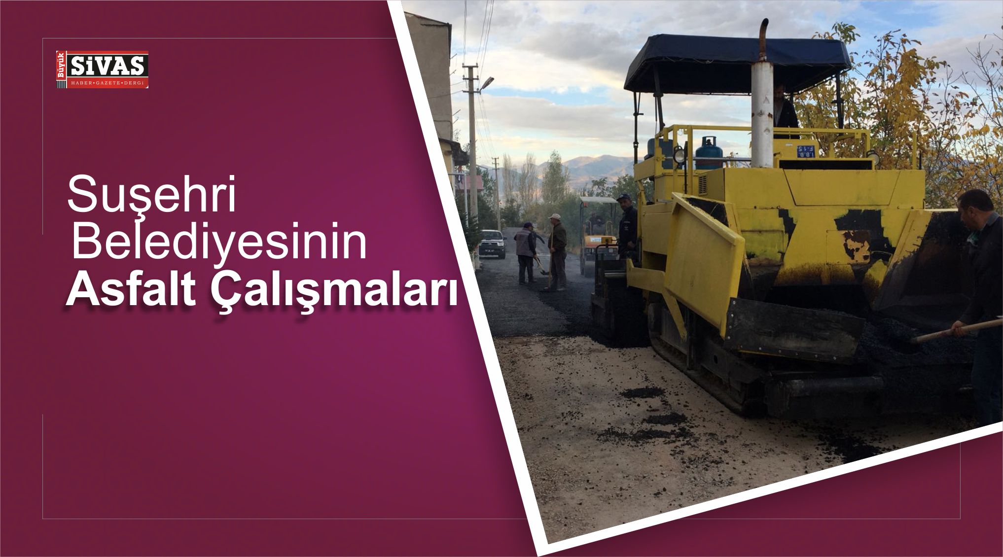 Suşehri Belediyesinin Asfalt Çalışmaları