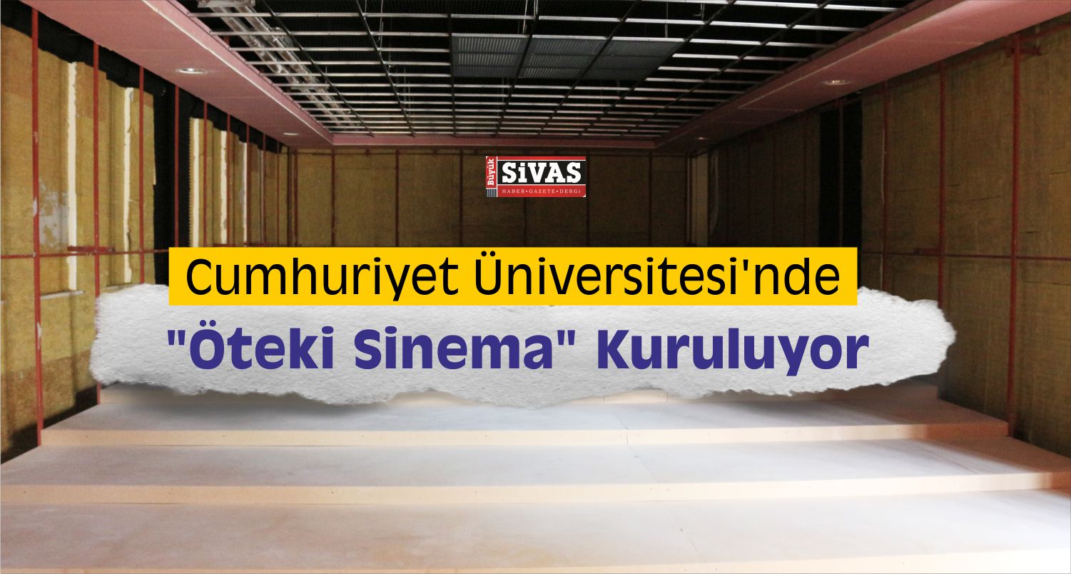 CÜ’de “Öteki Sinema” Kuruluyor