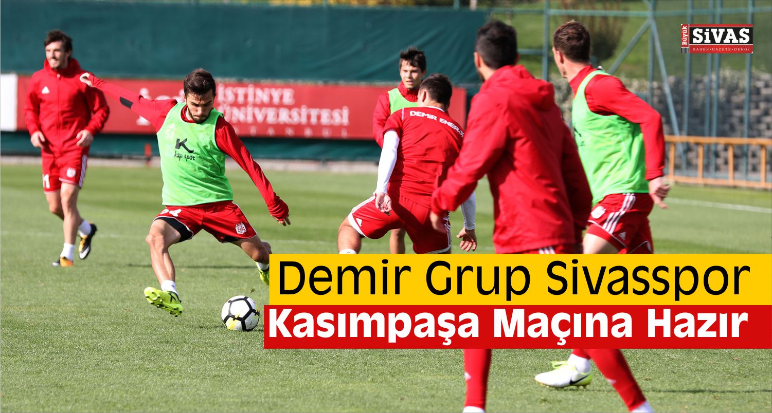Demir Grup Sivasspor, Kasımpaşa Maçına Hazır