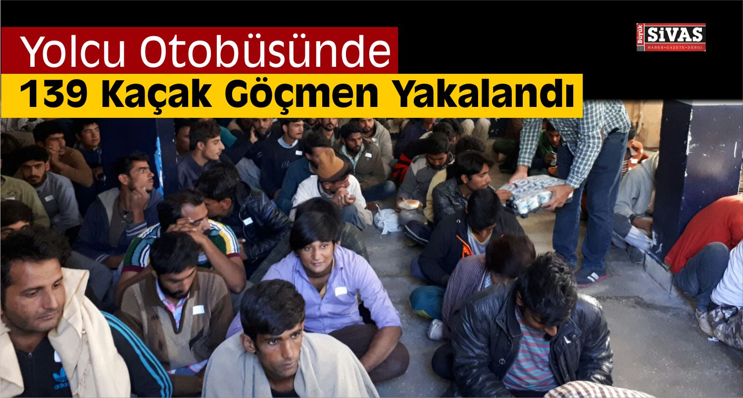 Sivas’ta Yolcu Otobüsünde 139 Kaçak Göçmen Yakalandı