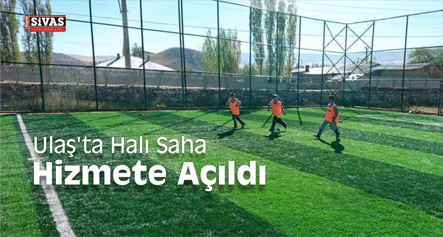 Ulaş’ta Halı Saha Hizmete Açıldı