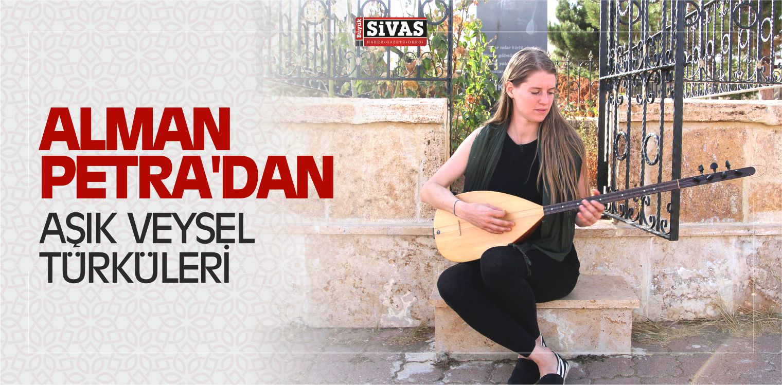Alman Petra’dan Aşık Veysel Türküleri