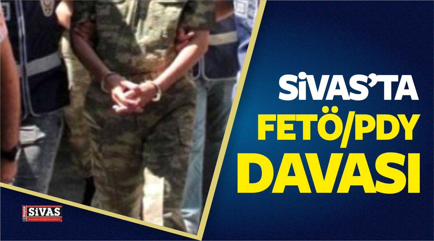 Sivas’taki FETÖ/PDY Davası