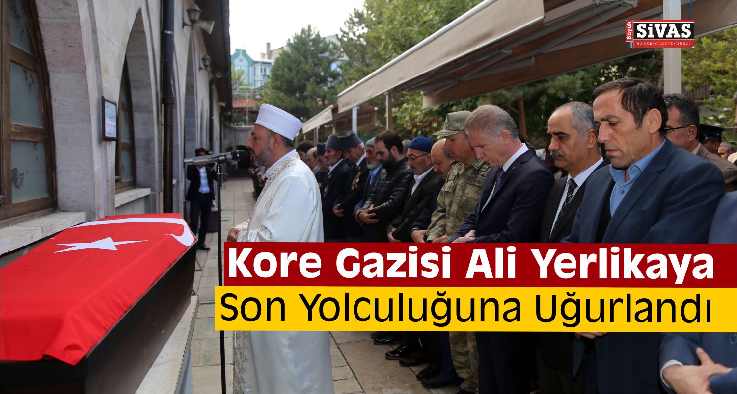 Sivas’ta Kore Gazisi Son Yolculuğuna Uğurlandı