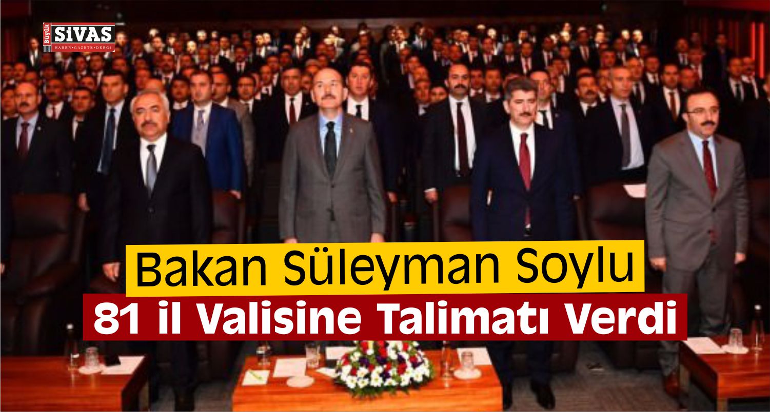 Soylu, 81 İl Valisine Talimatı Verdi