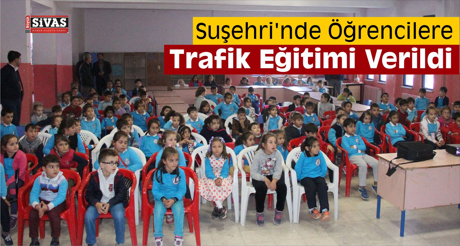 Suşehri’nde Öğrencilere Trafik Eğitimi Verildi