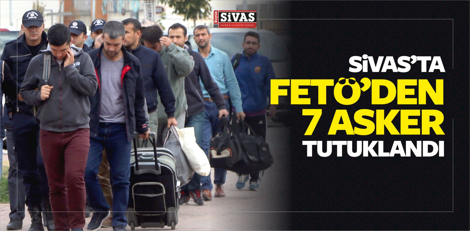 Askerden 7'si Tutuklandı