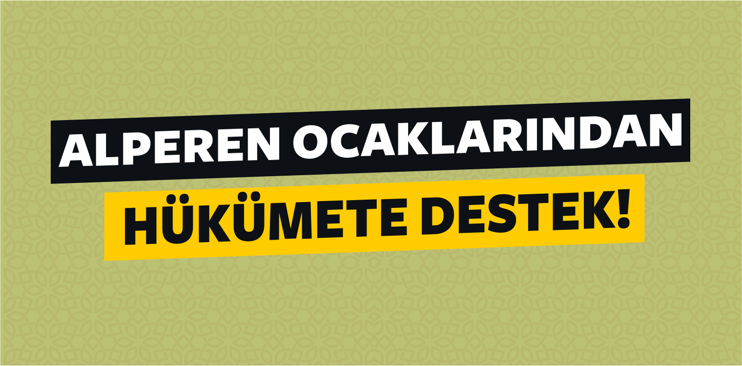 Alperen Ocaklarından Hükümete Destek