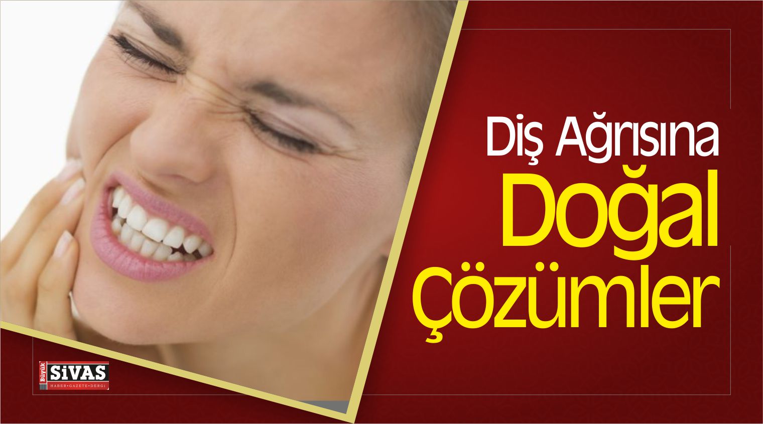 Diş Ağrısı Nasıl Geçer? Diş Ağrısı İçin Çözüm Önerileri…