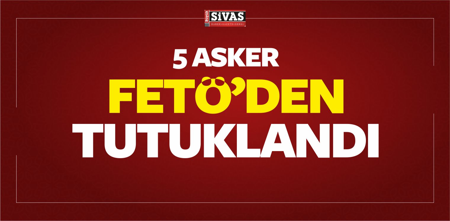 FETÖ’nün “TSK Yapılanması”na Yönelik Operasyon