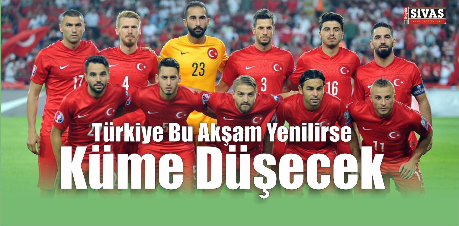 Türkiye Bu Akşam Yenilirse Küme Düşecek