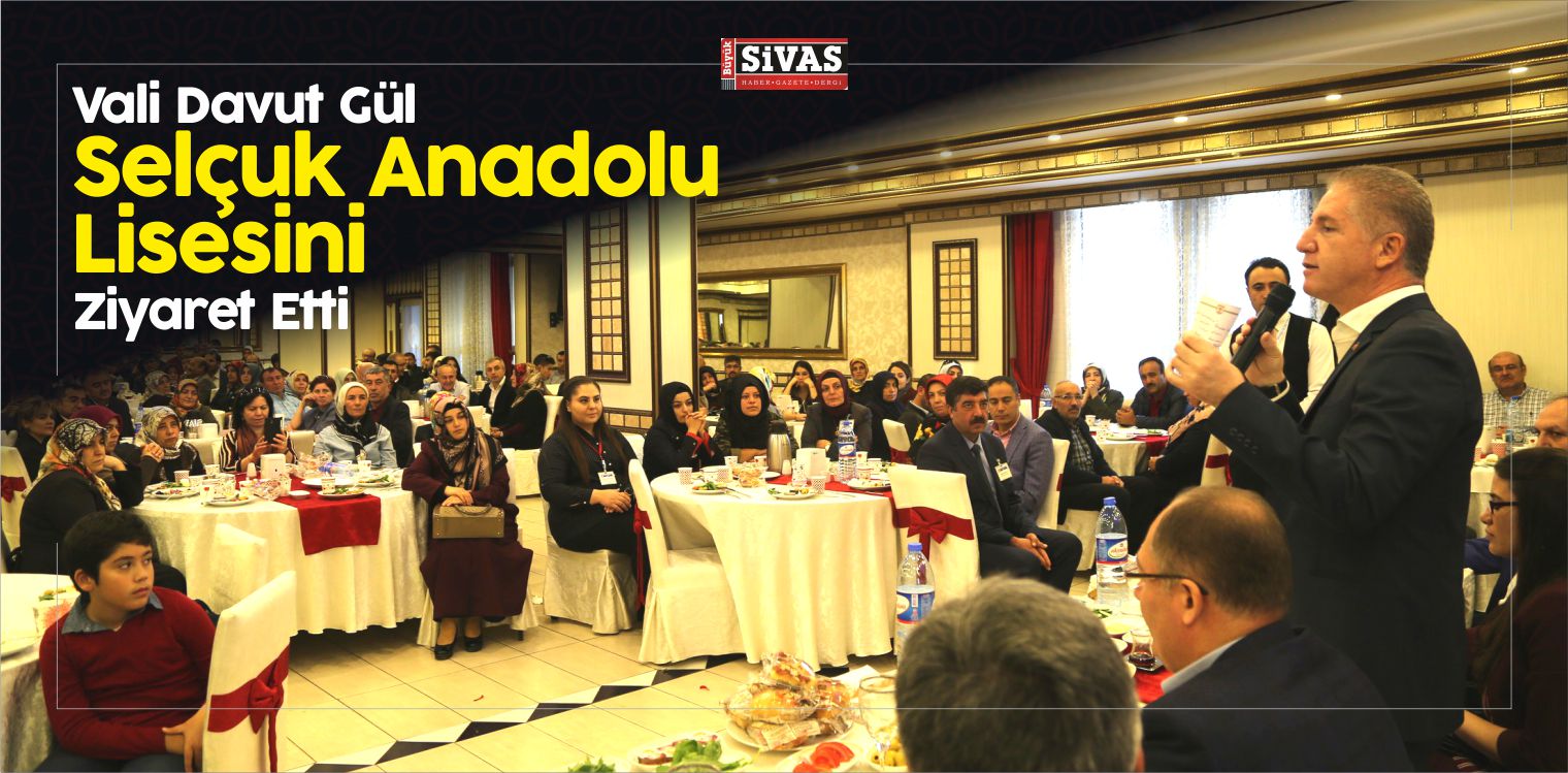 Vali Davut Gül, Selçuk Anadolu Lisesini Ziyareti