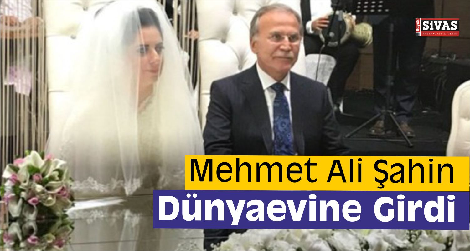 Mehmet Ali Şahin Dünyaevine Girdi
