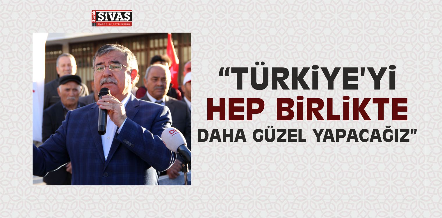 Milli Eğitim Bakanı İsmet Yılmaz Sivas’ta