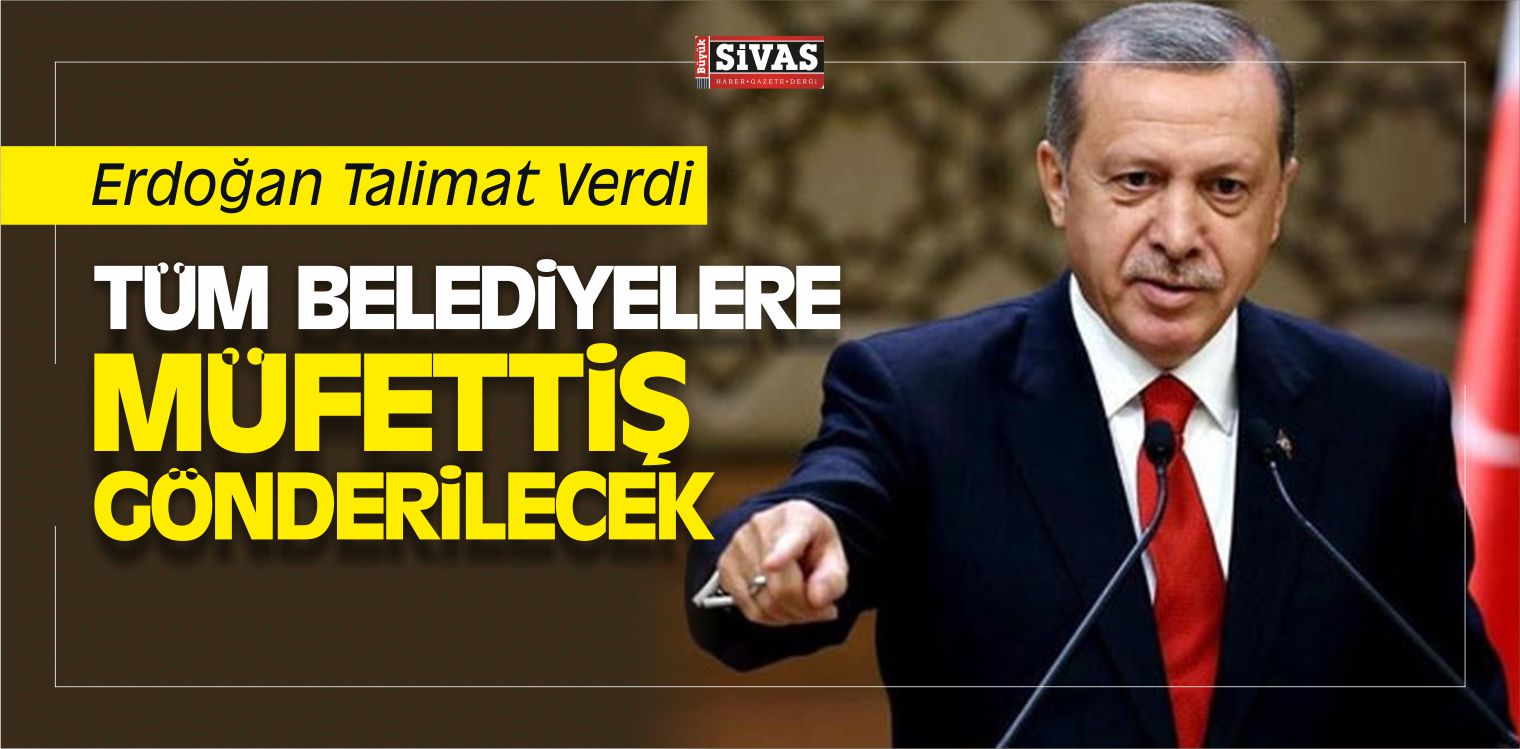 Cumhurbaşkanı Erdoğan Belediyelerin Denetleneceğini Duyurdu