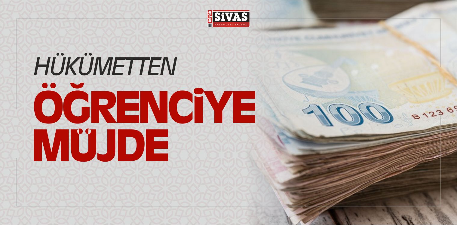 Hükümetten Öğrenciye Müjde Üstüne Müjde!