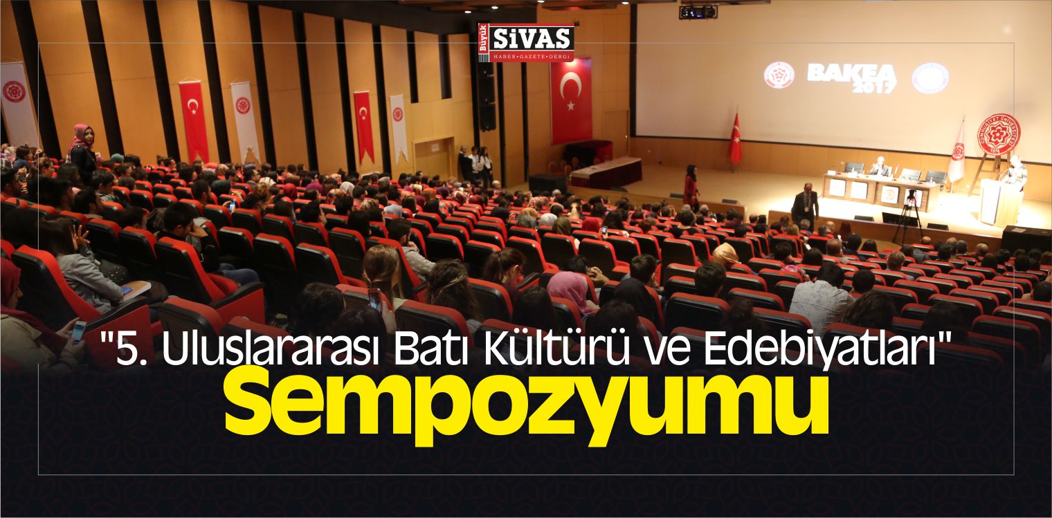 “5. Uluslararası Batı Kültürü ve Edebiyatları” Sempozyumu