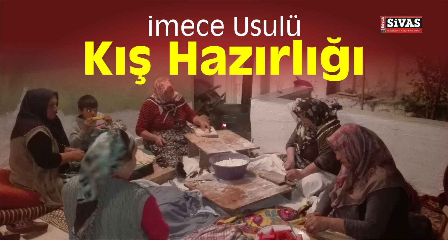 Suşehri’nde İmece Usulü Kış Hazırlığı