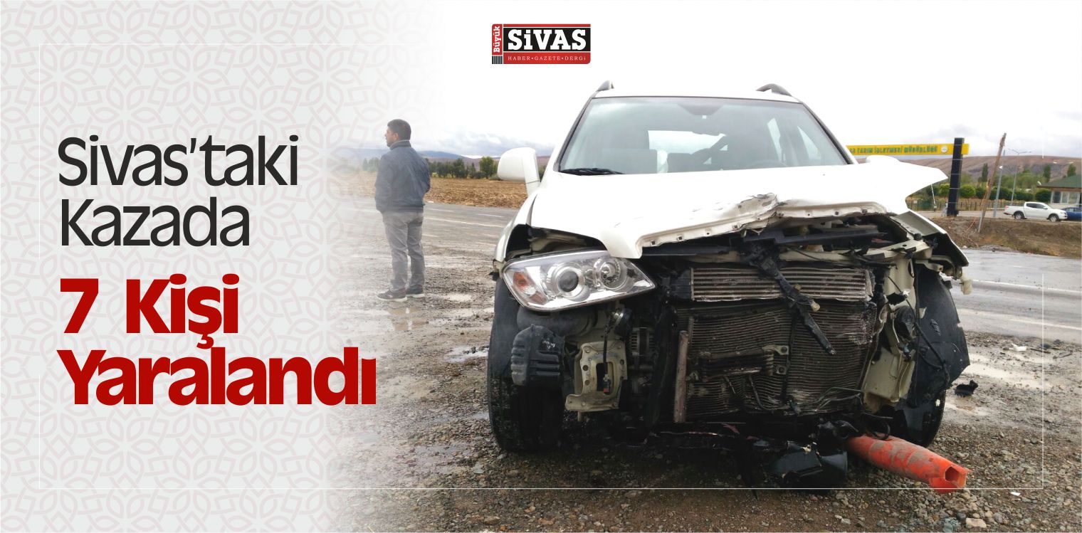 Sivas’ta iki Otomobil Çarpışması Sonucu 7 Kişi Yaralandı