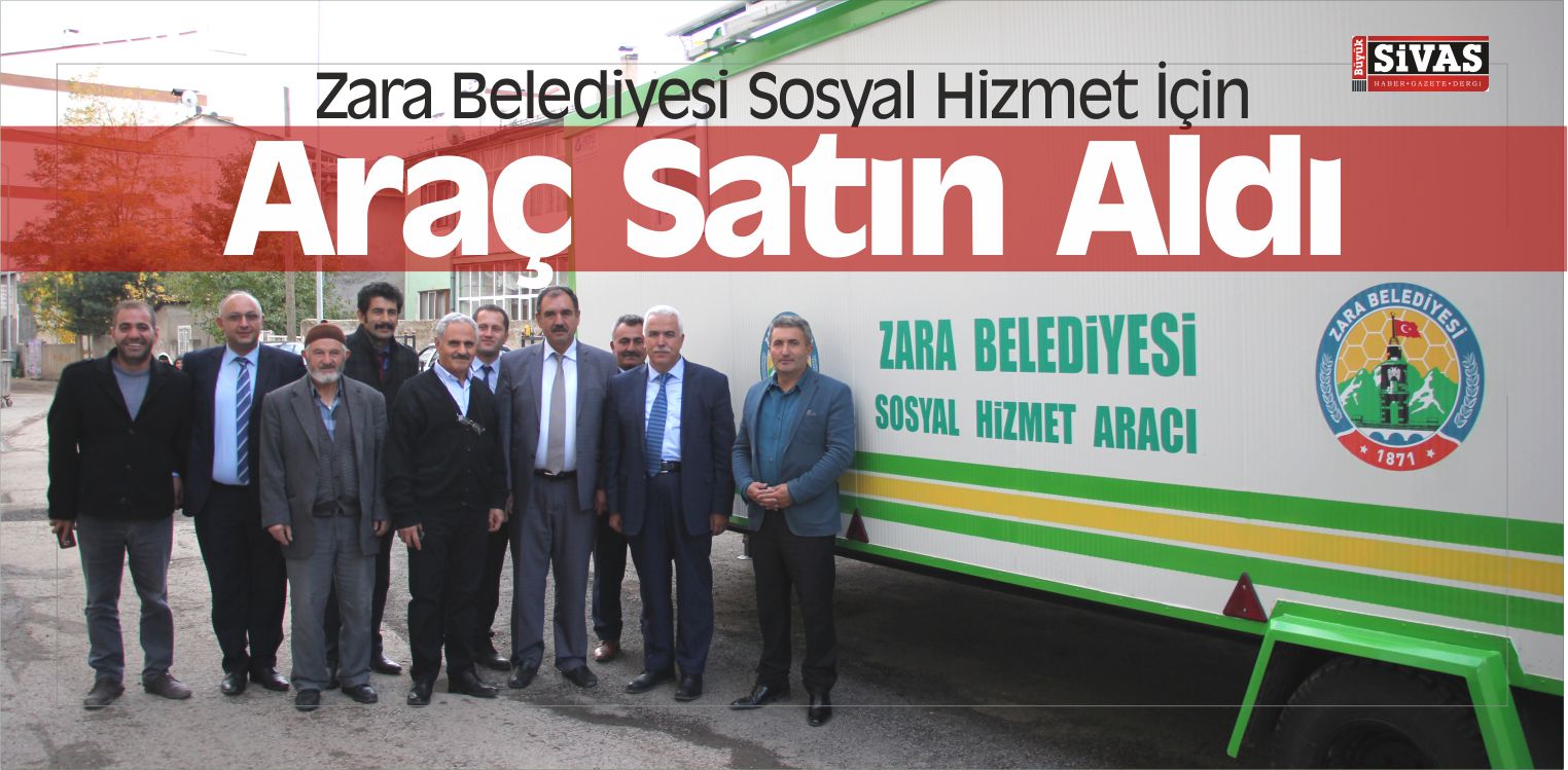 Zara Belediyesi Sosyal Hizmet İçin Araç Satın Aldı
