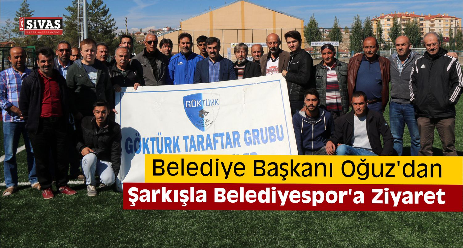 Başkan Oğuz’dan Şarkışla Belediyespor’a Ziyaret