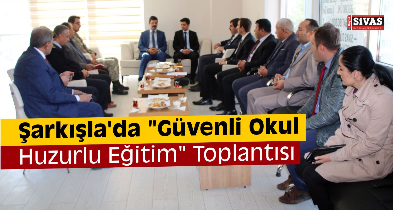 şarkışla güvenli okul toplantısı
