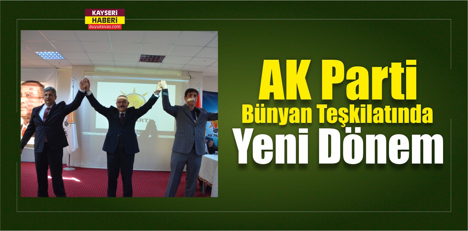 AK Parti Bünyan İlçe Başkanlığına Özkan Altun seçildi