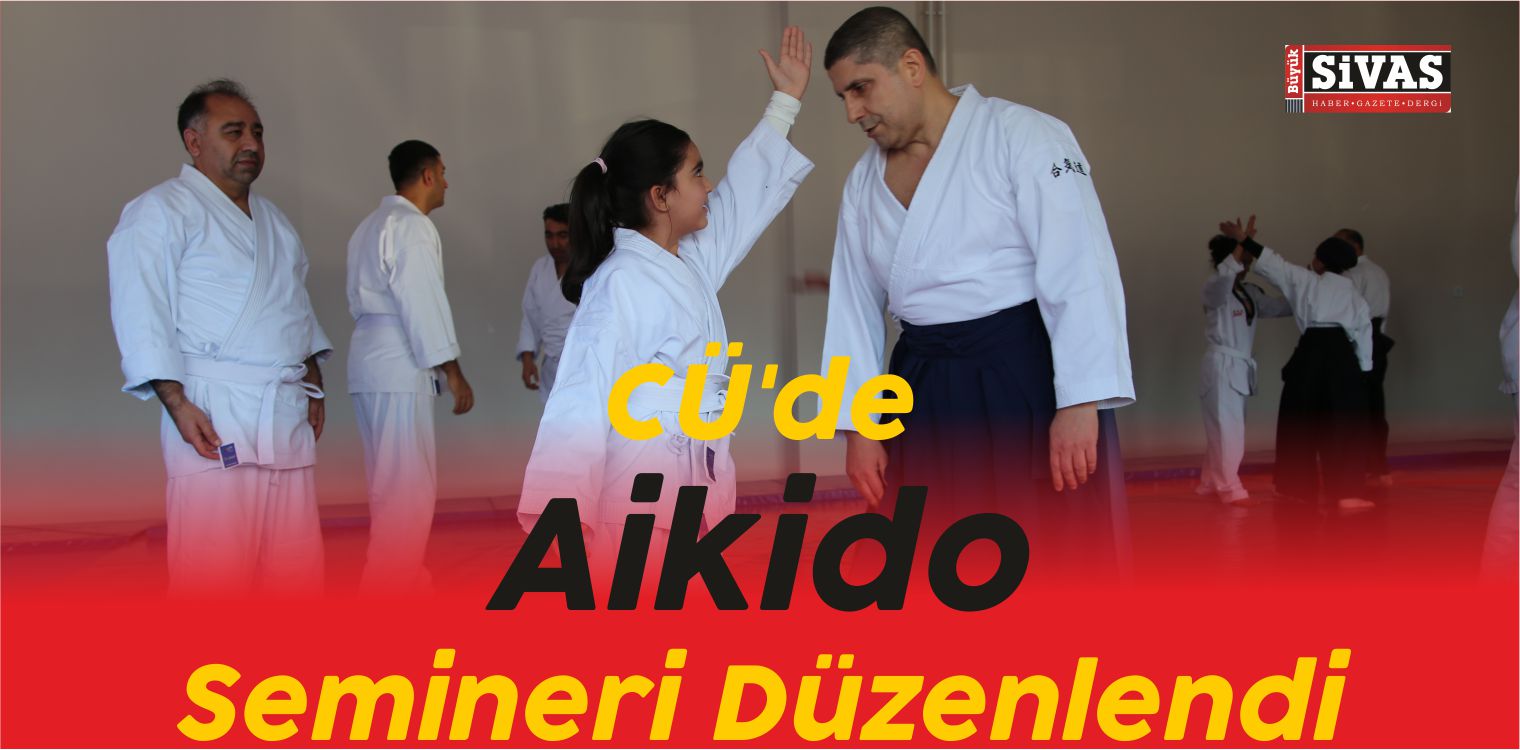 CÜ’de Aikido Semineri Düzenlendi