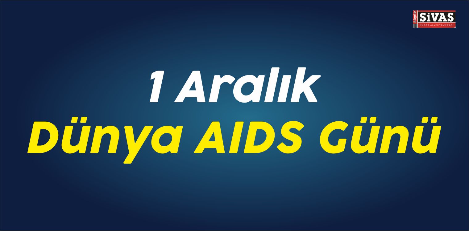 1 Aralık Dünya AIDS Günü