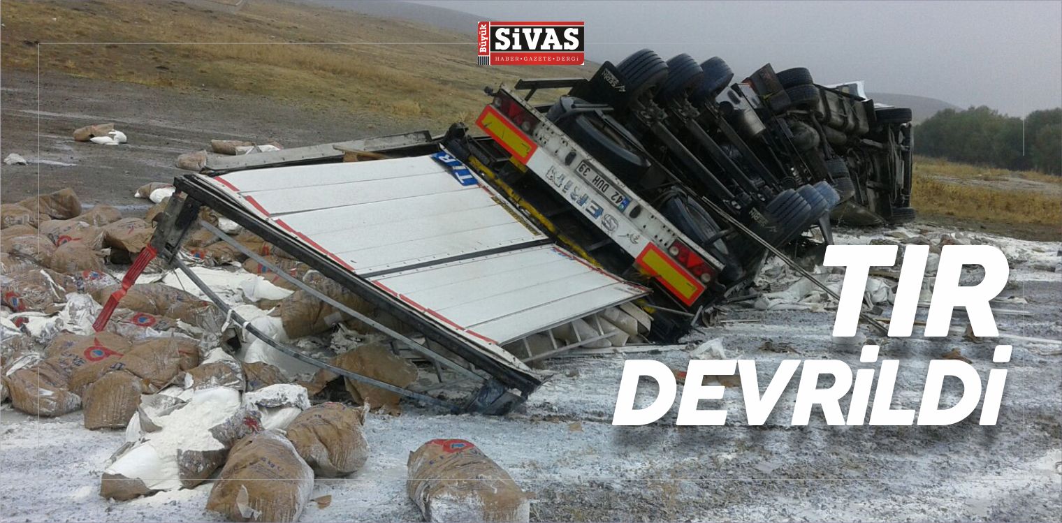 Trafik Kazası! Tır Devrildi Sürücü Tedavi Altına Alındı