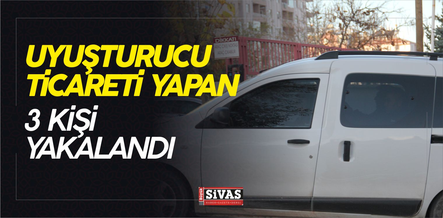 Uyuşturucu Ticareti Yaptığı Söylenen 3 Kişi Yakalandı
